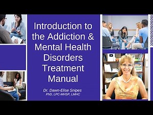 Introduction to the Addiction and Co Occurring Disorders Treatment Manual Series