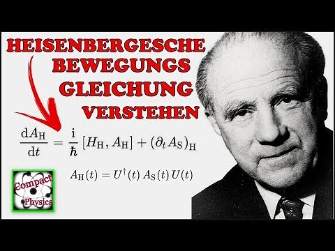 Die HEISENBERGSCHE BEWEGUNGSGLEICHUNG verstehen [Compact Physics]