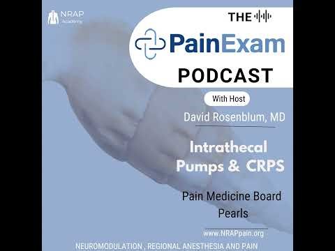 CRPS and Intrathecal Pumps- ABA Pain Medicine Board Pearls and more!