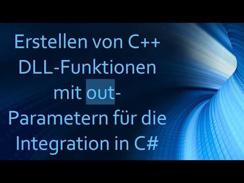 Erstellen von C+ + DLL-Funktionen mit out-Parametern für die Integration in C#