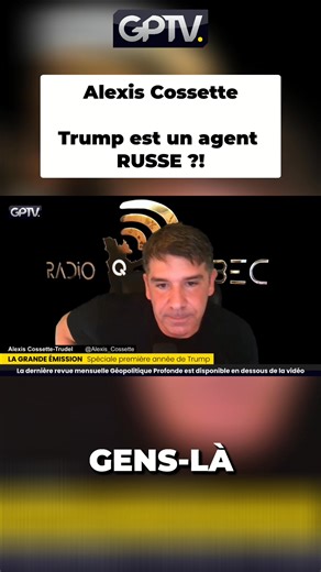 🇺🇸 Trump est un agent RUSSE ?! - Alexis Cossette #trump #mondialisme #gptv | La gauche m'a tuer