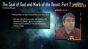 The Seal of God and Mark of the Beast: Part 2 - Thoughts on Lesson 12, Quarter 2, 2023 (Three Cosmic Messages) of the Adult Sabbath School Bible Study Guide #SabbathSchool #lessoninone #adventist #sabbathschoollesson #ThreeCosmicMessages | Short Points