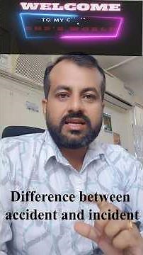 Difference between accident and incident, What is the difference between accident and incident.