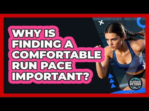 Why Is Finding a Comfortable Run Pace Important?