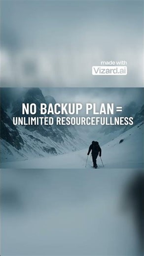 "Why Having a Backup Plan Is the Worst Thing You Can Do"