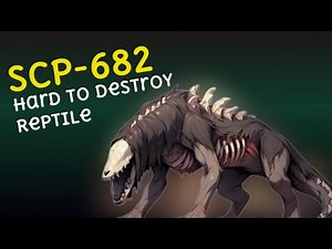 SCP 682: The Unstoppable Reptile (Animated SCP Story)