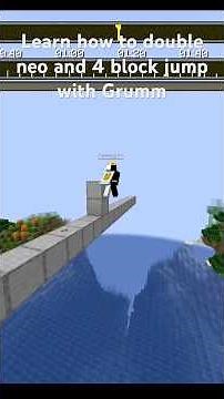 Learn how to double Neo and 4 block jump with Grumm #minecraft