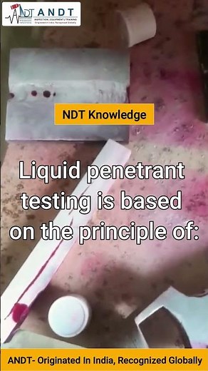 Liquid penetrant testing is based on the principle of? | #andt #gulfjobs