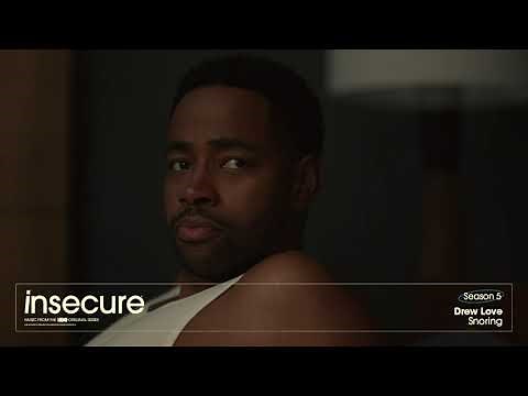 Drew Love - Snoring [from Insecure - Season 5]
