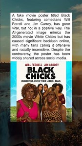 Will Ferrell and Jim Carrey Spark Outrage with AI-Generated ‘Black Chicks