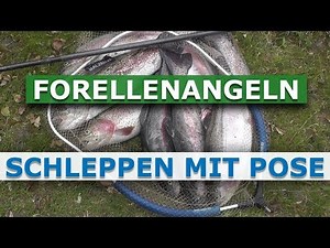 Forellenangeln: Schleppen mit Pose