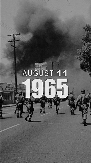 August 11, 1965 – Watts Riots Begin in Los Angeles