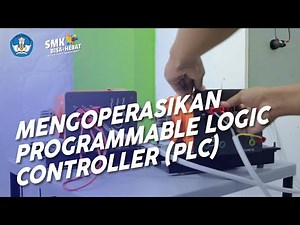 Mengoperasikan Programmable Logic Controller (PLC) - Teknik Otomasi Industri