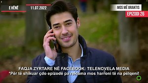 44K views · 2.8K reactions | Seriali mos me braktisa Episodi i 26 E hene (11.07.2022) | Seriale turke shqip | Facebook