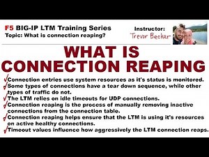 What is connection reaping? | Video 7 | Free F5 LTM load balancer training videos