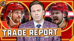Friedman reveals shocking Flames trade update | This is insane | Calgary Flames news
