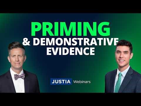 Priming & Demonstrative Evidence | Eric Ganci & Noah Moss | Justia Webinars