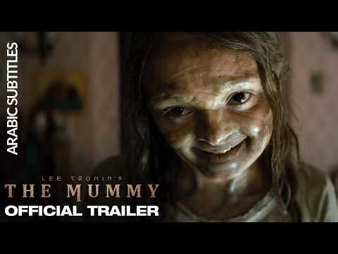 Lee Cronin's The Mummy | Official Trailer (Arabic Subtitles)