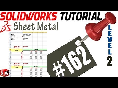162 SolidWorks Sheet Metal Tutorial: Gauge Table, locate, fill, industry gauge example, makeur own