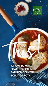 18 reactions | Celebrate Fish Friday with this poached cod in saffron-scented tomato broth recipe!  RECIPE:https://bit.ly/49kdYV5 | The Fresh Market | Facebook