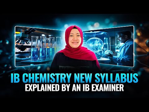 IB Chemistry New Syllabus Explained by an IB Examiner