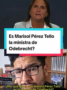 ¿Marisol Pérez Tello ministra de Odebrecht?