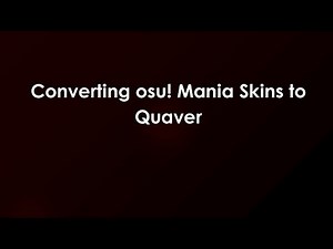 Converting osu! Mania Skins to Quaver