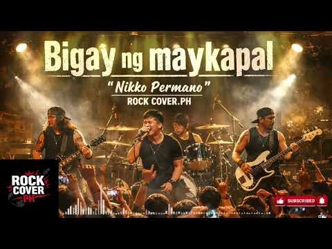 BIGAY NG MAYKAPAL ROCK COVER.PH - Nikko Permano 