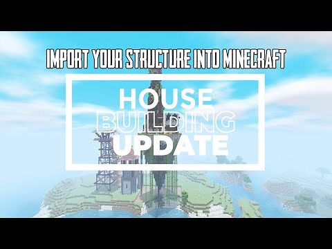 HOUSE BUILDING MCPE Update: How To Import Your Structure Into Minecraft