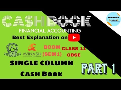 Cash Book| part 1| single column| Financial Accounting| bcom(sem1)|class 11 cbse| osmania university