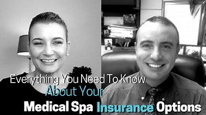 Medical Spa Insurance:  What You Need to Know!