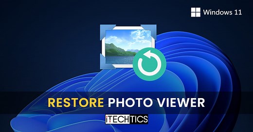 How To Enable/Restore Windows Photo Viewer In Windows 11/10