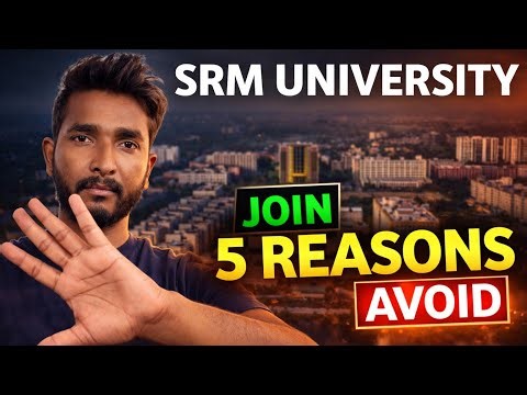 🥲 BEFORE You Join SRM KTR Campus ⋮ SRM University Review ⋮ SRMJEE 2026 ⋮ SRM Admission