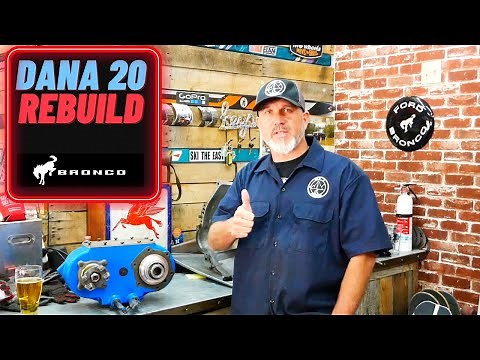 Full Dana 20 Rebuild - Early Ford Bronco Build