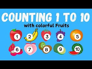 Counting 1 to 10 with Colorful Fruits | Learn Numbers, Colors, and Fruit Names for Kids #kidsvideo