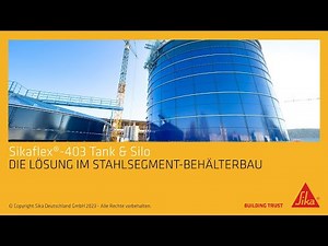 Sikaflex-403 Tank & Silo – Stahlsegment-Behälterbau (Langversion)
