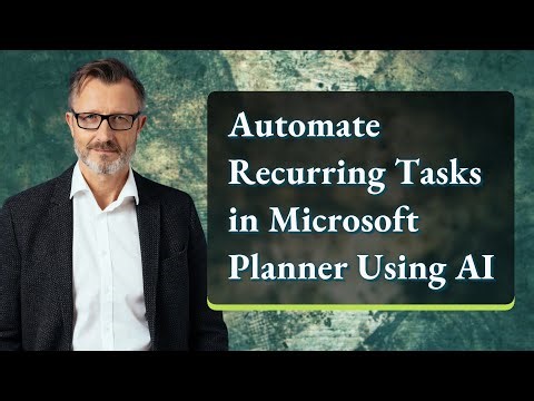 Automate Recurring Tasks in Microsoft Planner Using AI