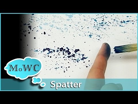 How to Spatter and Spritz With Watercolor – Tips and Techniques
