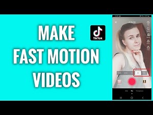 How To Make Fast Motion Videos On TikTok