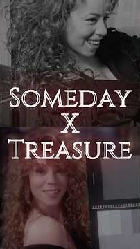 Someday/Treasure Mashup - Mariah Carey and Bruno Mars