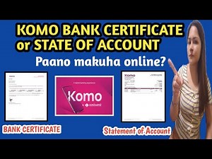 How to get KOMO BANK CERTIFICATE or BANK STATEMENT OF ACCOUNT online?