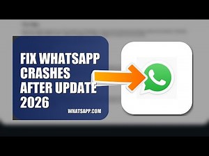 How To Fix WhatsApp Crashes After Update 2026
