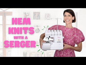 Favorite Way To HEM Knits | Flatlock Serger Stitch