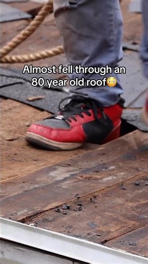 Almost fell through an 80 year old roof😳