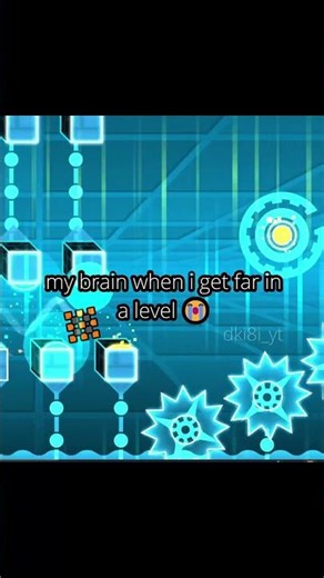 my brain when i get far in a level #geometrydash #meme