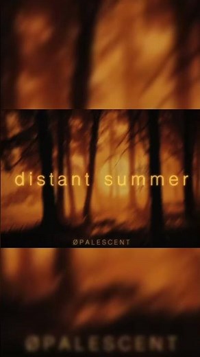 isn’t this the [distant summer] ? subscribe to øpalescent! #glow #ambience