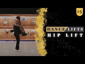 DANCE LIFTS // Hip Lift // How to Lift for Dancing. Great Tips and Suggestions for Fun Dance Lifts