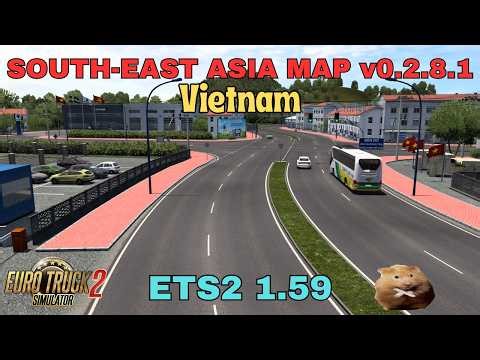 ETS2 1.59 SOUTHEAST ASIA MAP v0.2.8.1 Mong Cai(VN) to Cao Bang(VN)