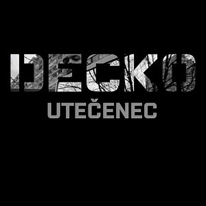 Decko - Utečenec