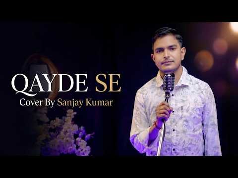 Qayde Se Cover By Sanjay Kumar | Arijit Singh | Amitabh Bhattacharya | Metro…In Dino | Anurag Basu